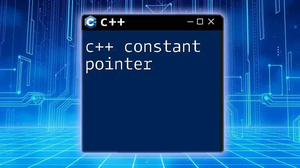 Understanding C++ Constant Pointer: A Quick Guide