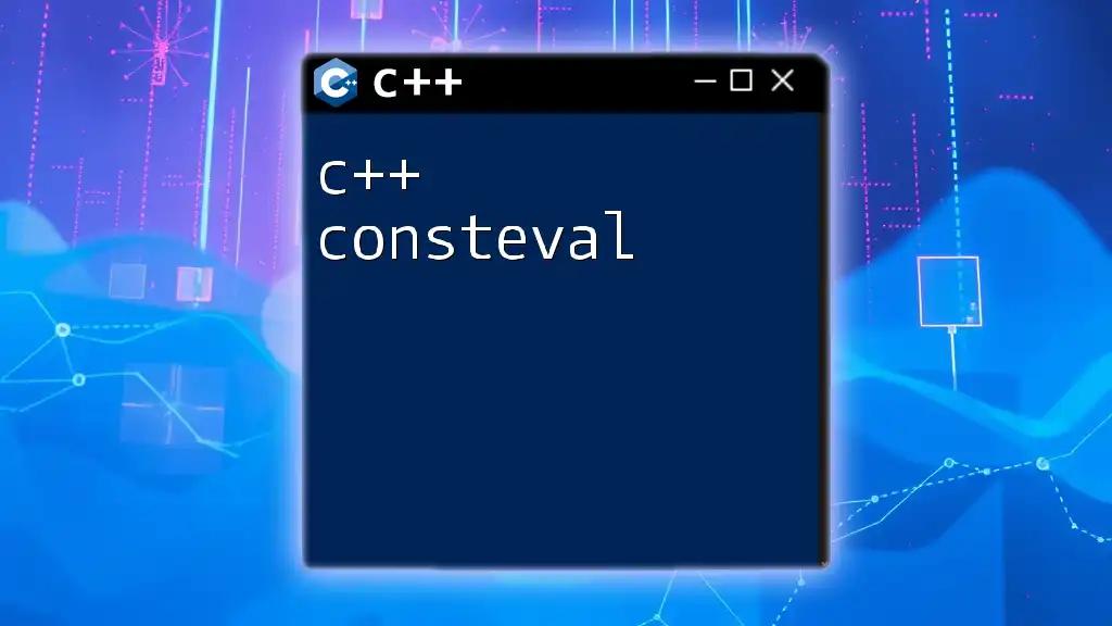 Understanding C++ Consteval for Efficient Coding