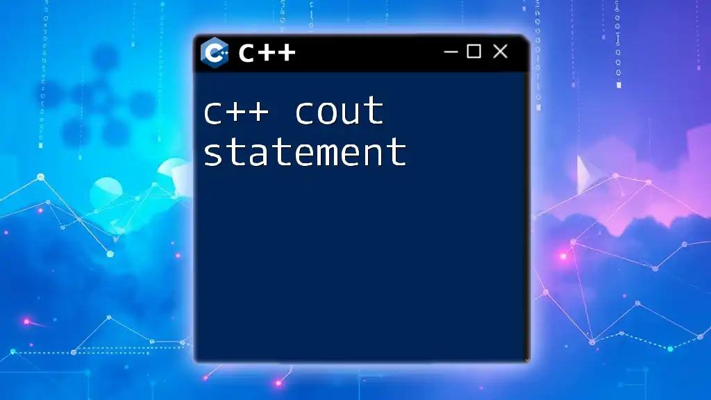 Mastering the C++ Cout Statement with Ease