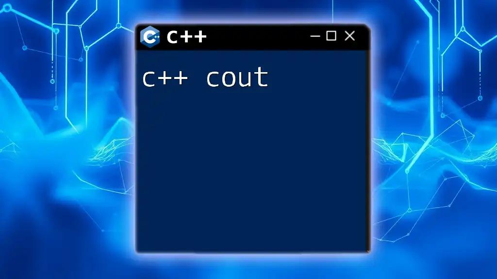 Mastering C++ Cout: Quick Guide to Output Magic