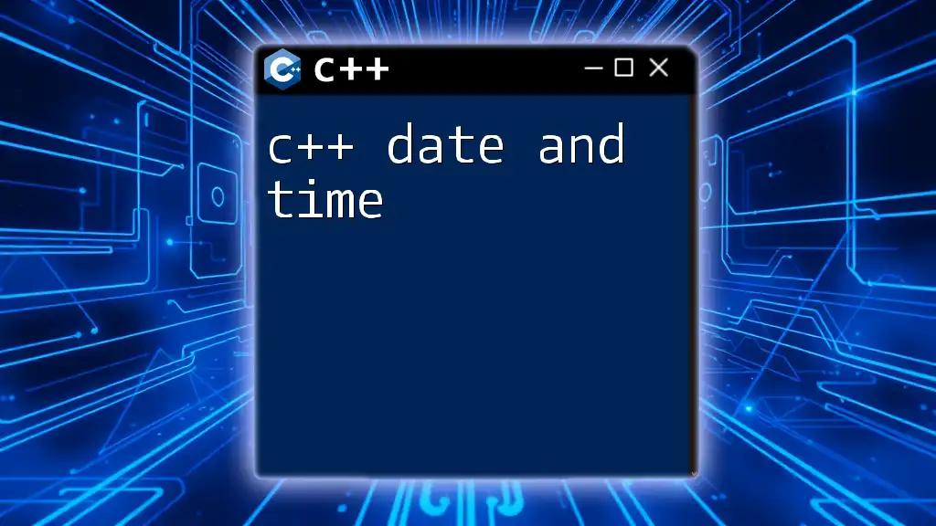 C++ Date and Time: Mastering Time with Ease