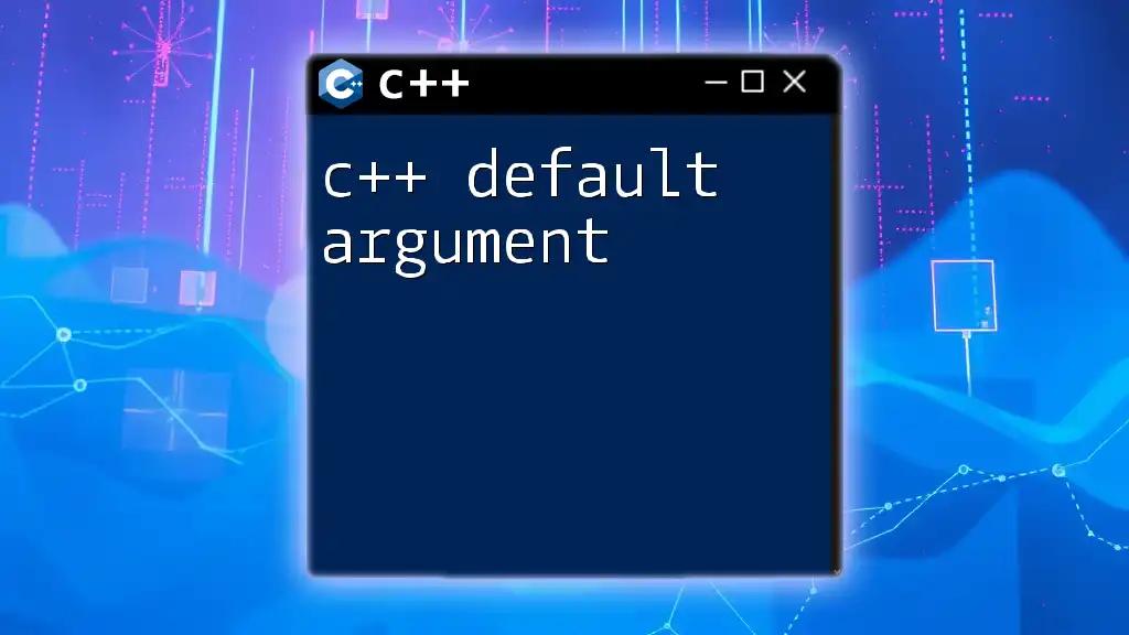 C++ Default Argument Mastery: A Quick Guide