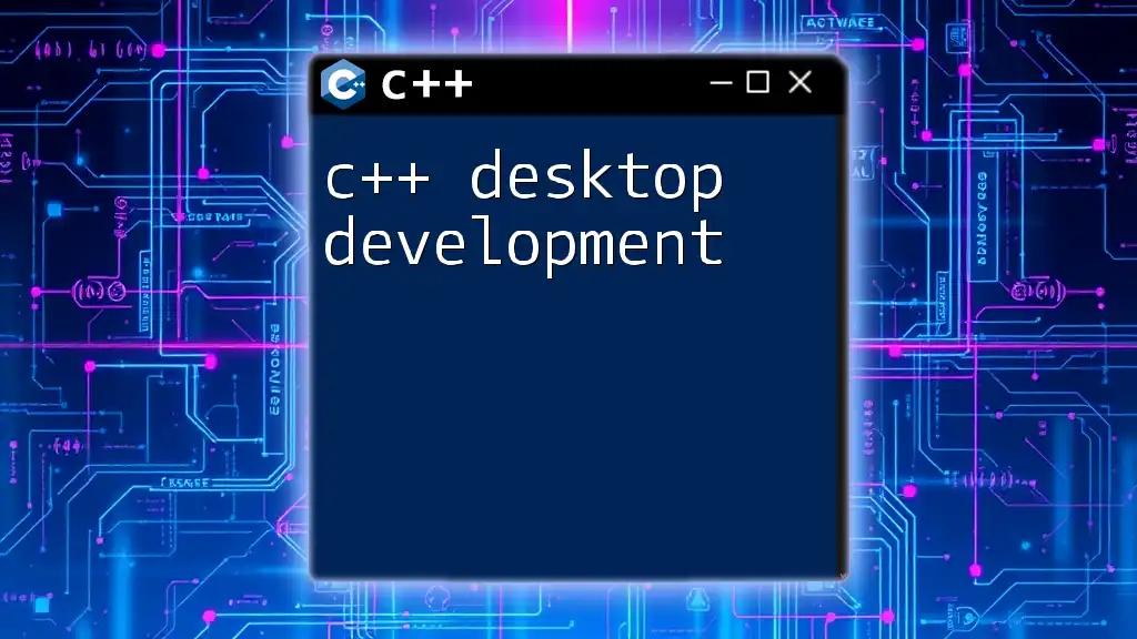 C++ Desktop Development: Your Quick Start Guide