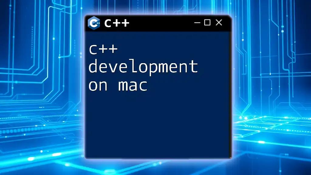 C++ Development on Mac: A Quick Start Guide