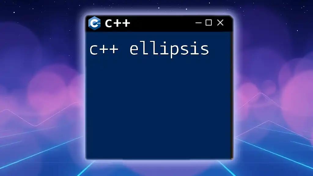 Mastering C++ Ellipsis: A Quick Guide