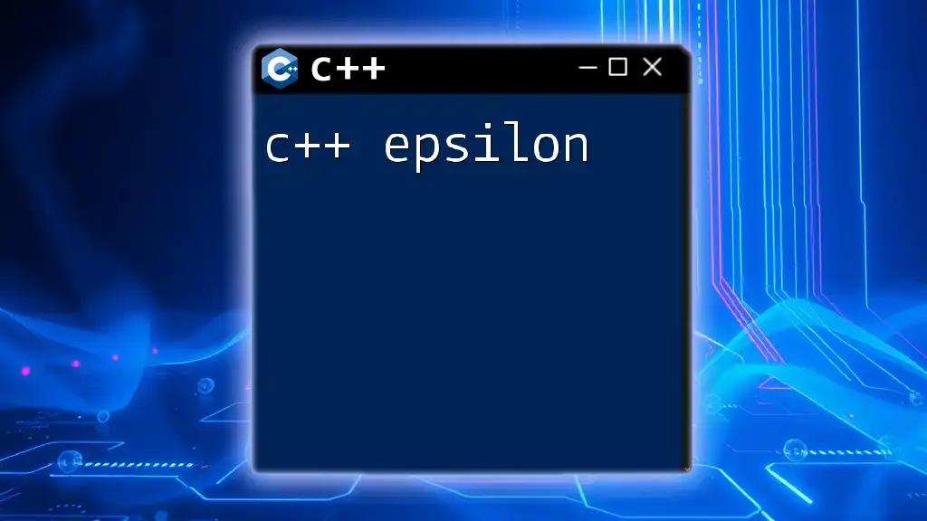 Understanding C++ Epsilon: Precision in Your Code