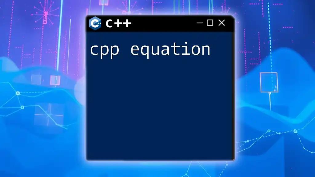 Mastering C++ Equation Basics for Quick Results