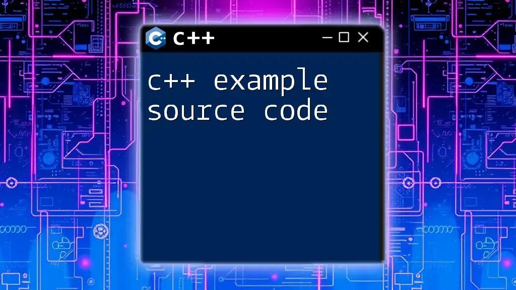 C++ Example Source Code: Quick Guides for Every Need