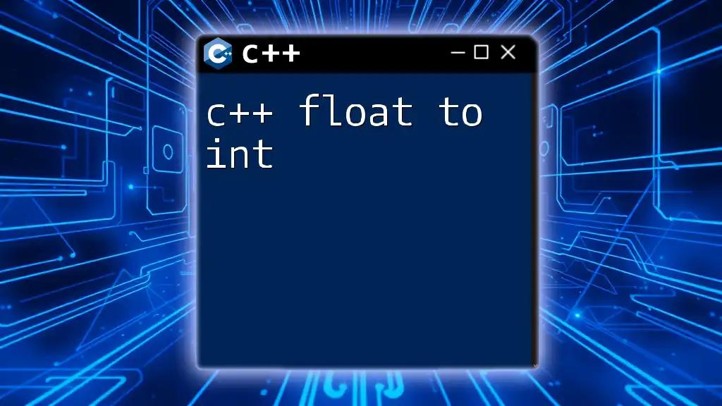 C++ Float to Int: A Quick Conversion Guide