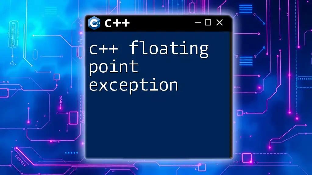 c++ Floating Point Exception: Causes and Quick Fixes