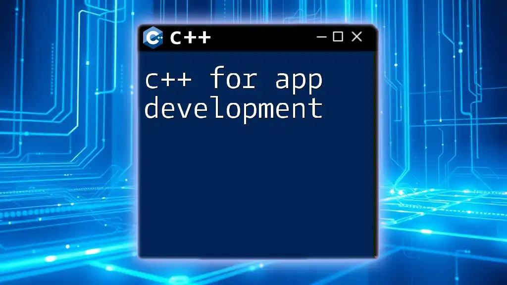 C++ For App Development: Quick Essentials to Get Started