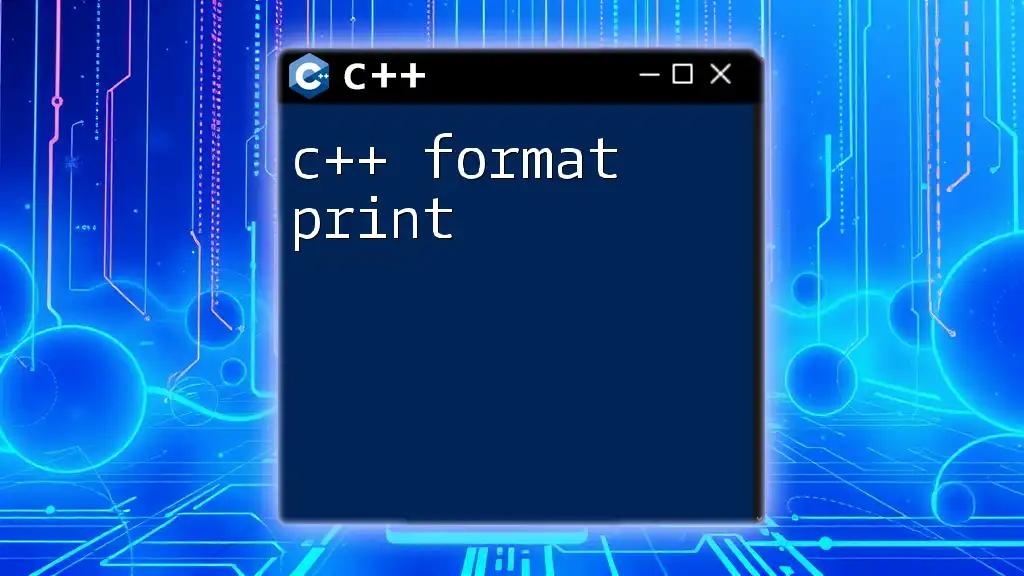 Mastering C++ Format Print in Just a Few Steps