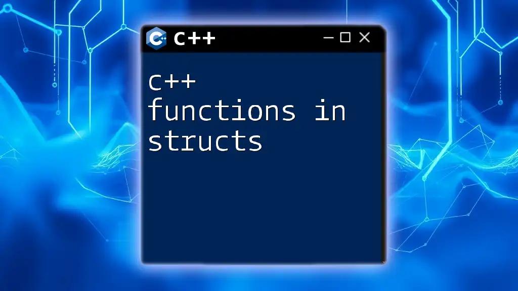 c++ Functions in Structs: A Simple Guide to Mastery