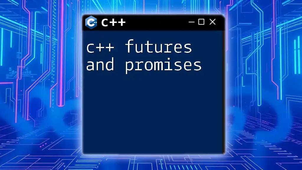 C++ Futures and Promises: A Quick Guide to Async Magic