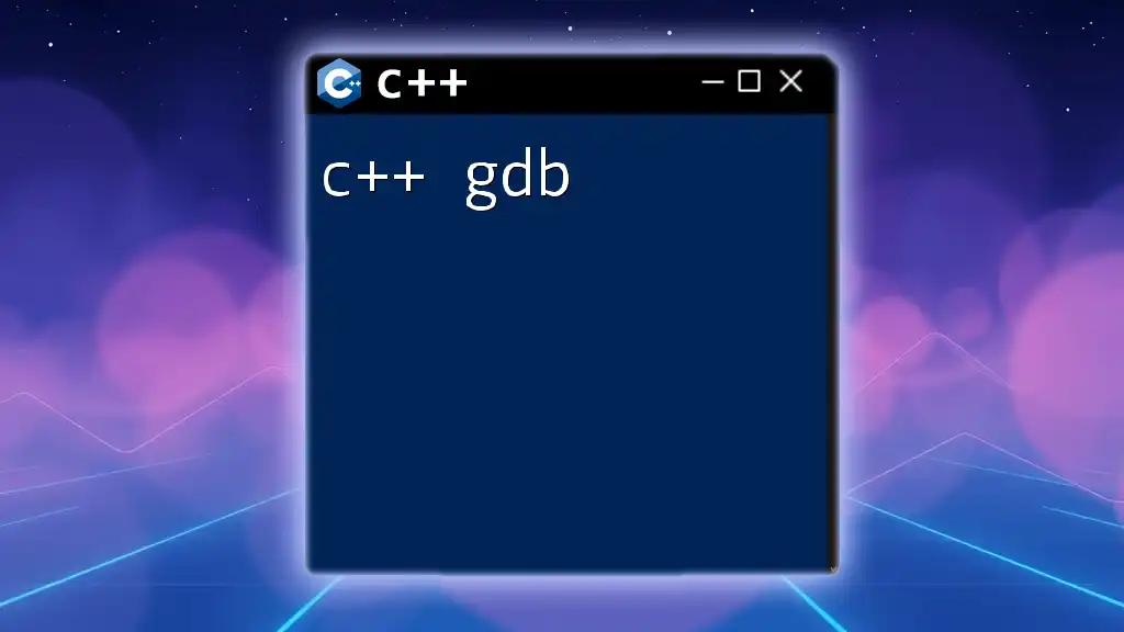 Mastering C++ GDB for Quick Debugging Success