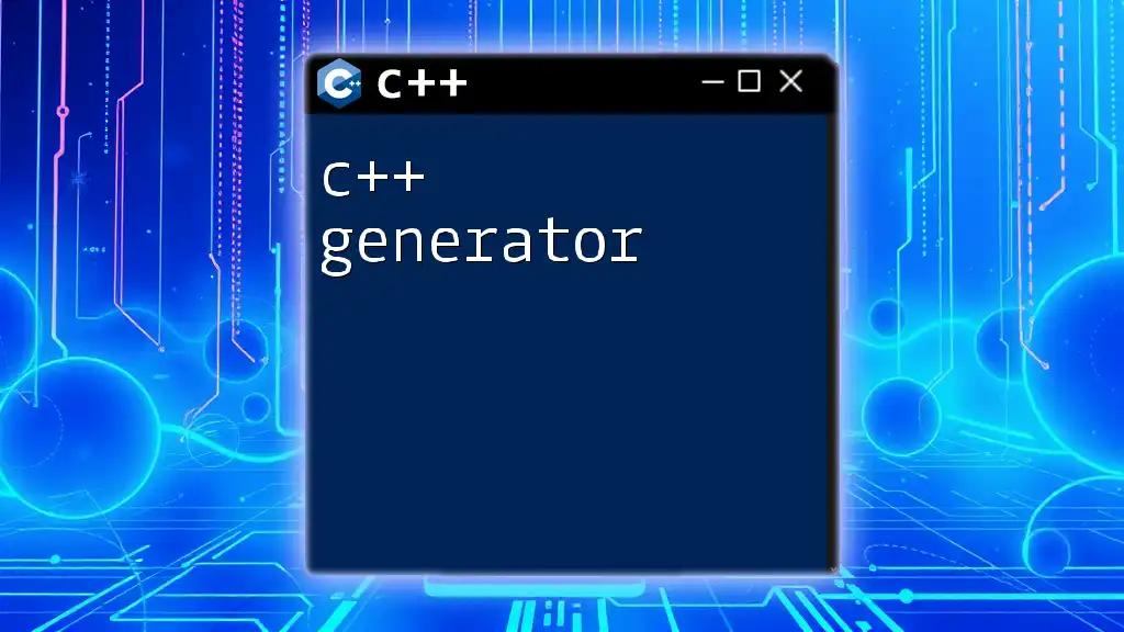 C++ Generator: Mastering Command Creation Effortlessly