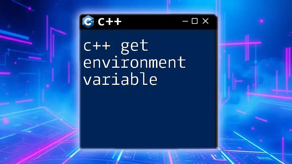 C++ Get Environment Variable: A Simple Step-by-Step Guide