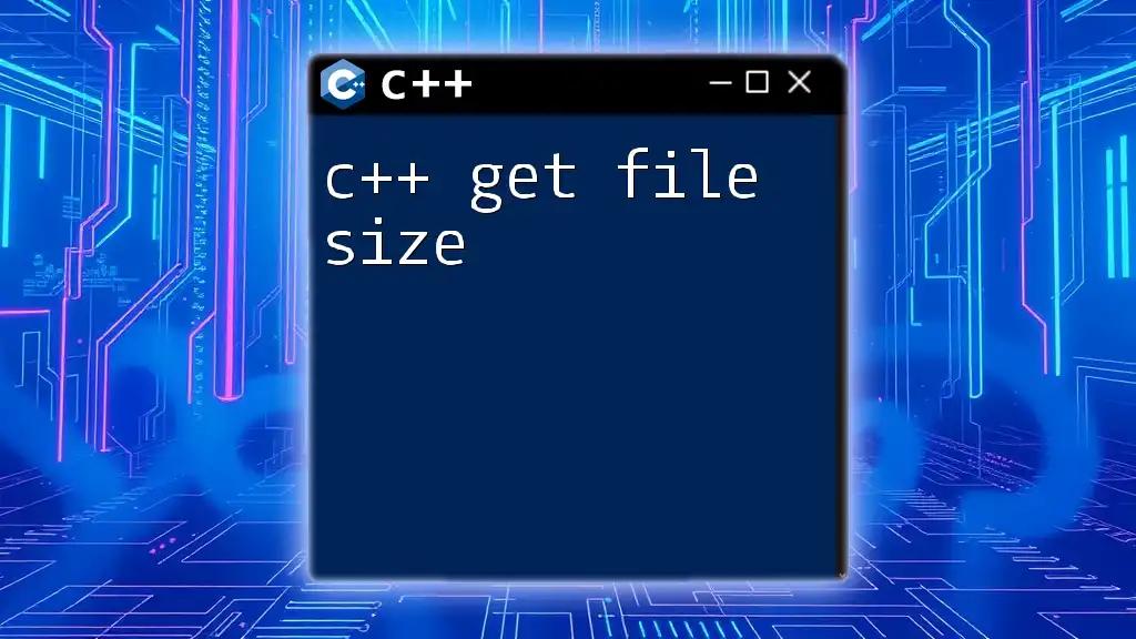 C++ Get File Size: Quick Tips for Efficient Coding