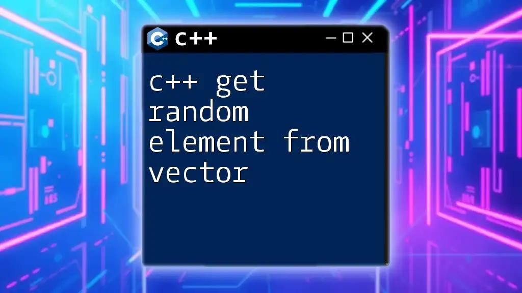 C++ Get Random Element from Vector: A Quick Guide