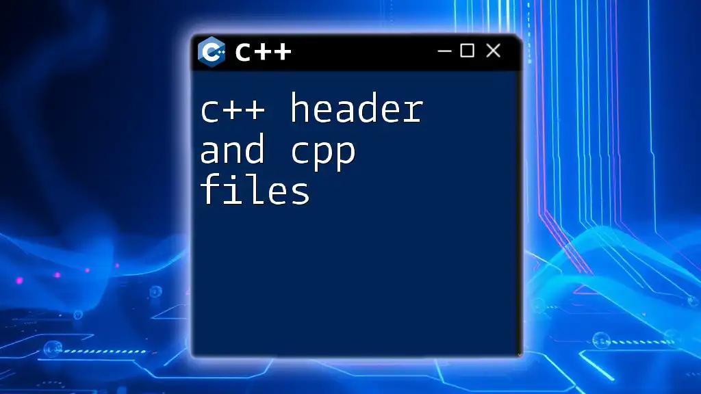 Understanding C++ Header and C++ Files Made Easy