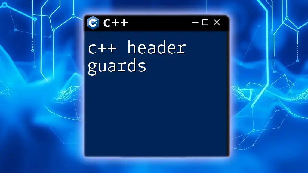 C++ Header Guards: Mastering Code Protection Quickly