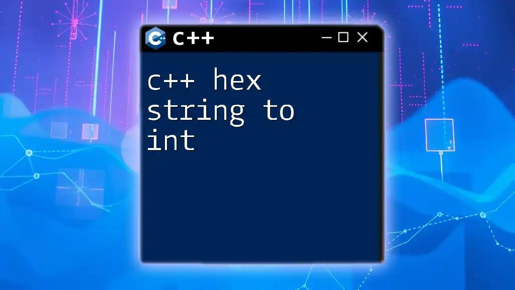 C++ Hex String to Int: A Quick Conversion Guide