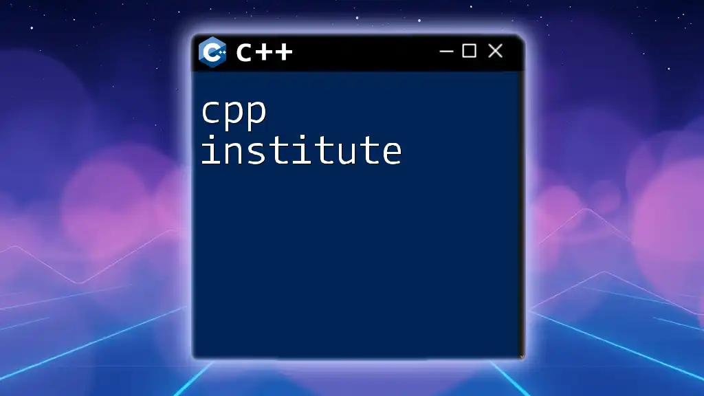 CPP Institute: Your Quick Guide to Mastering C++ Commands