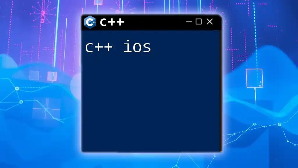 Mastering C++ Ios: A Quick Guide to Streamlined Input Output