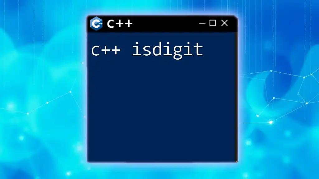 Mastering C++ Isdigit: A Quick Guide