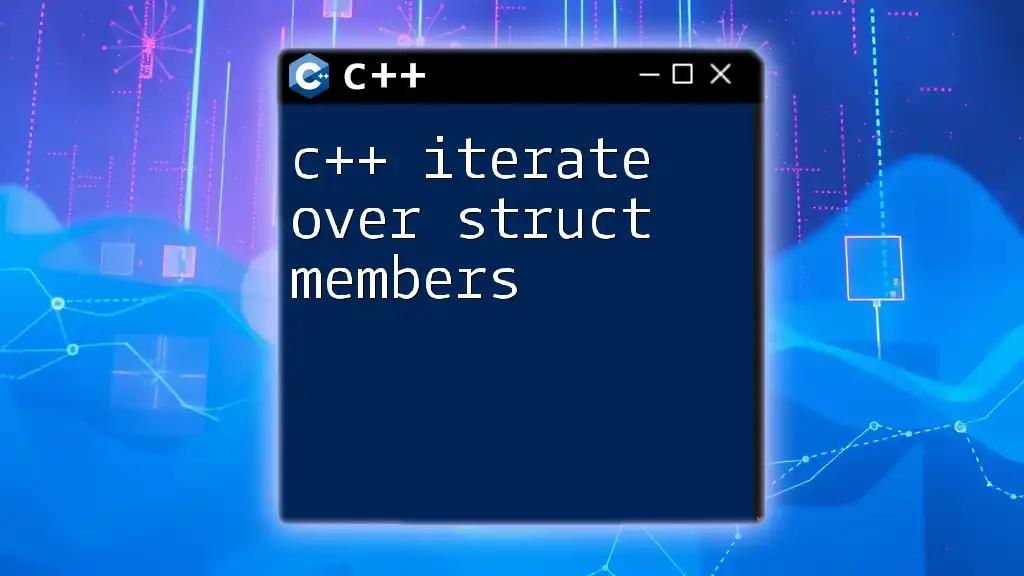 C++ Iterate Over Struct Members with Ease