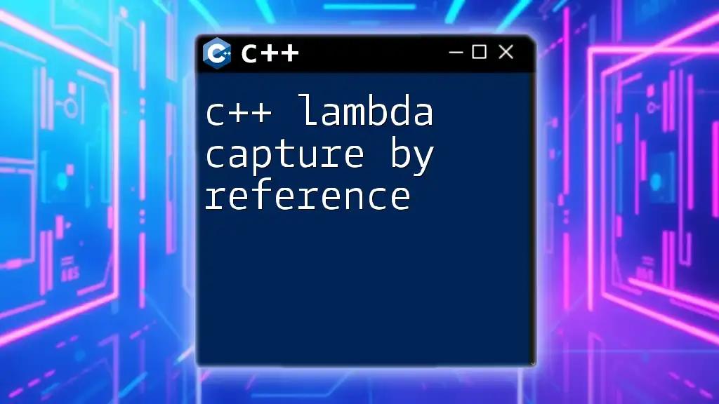 C++ Lambda Capture By Reference: Quick Insights