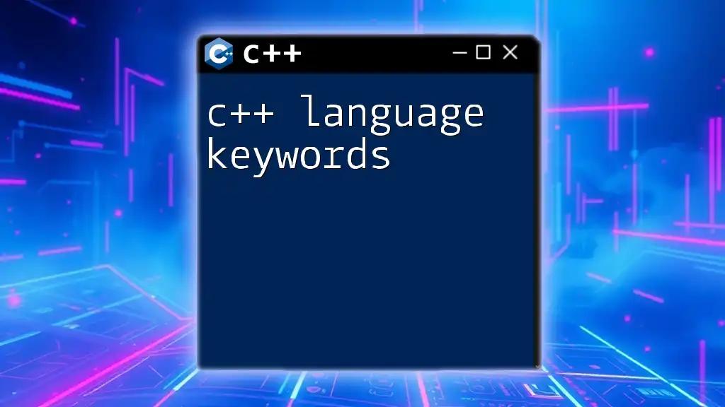 Mastering C++ Language Keywords: A Quick Guide