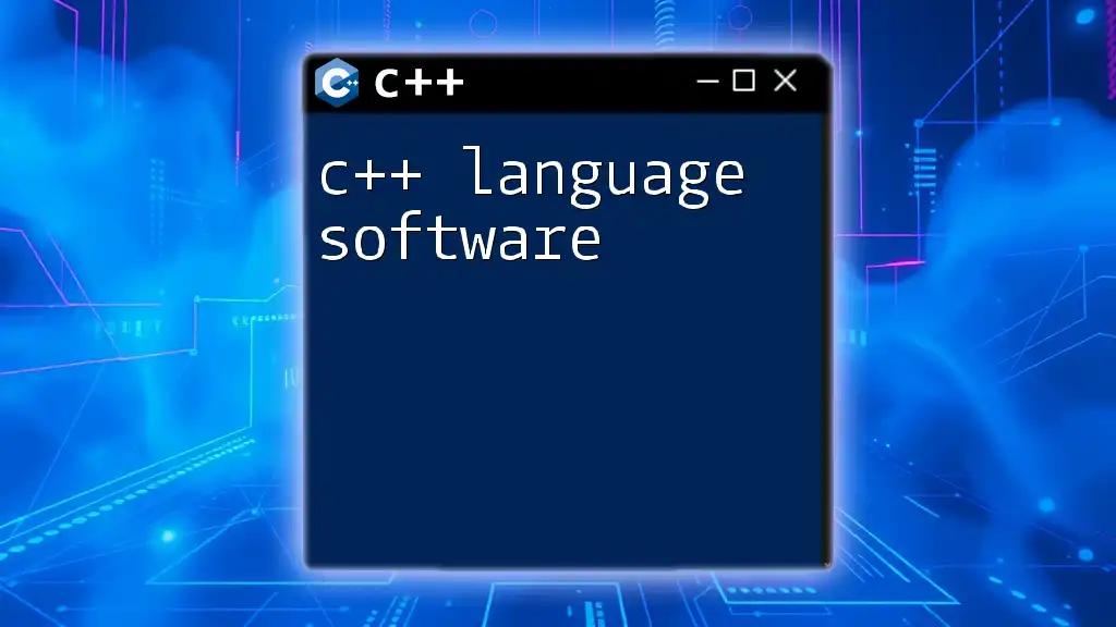 Mastering C++ Language Software: A Quick Guide