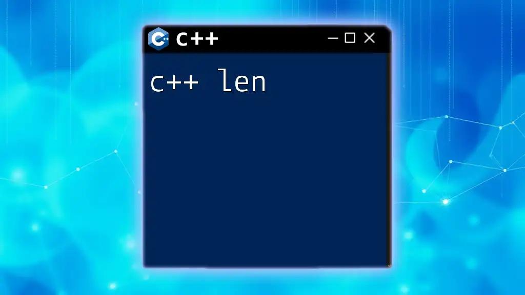 Mastering C++ Len: A Quick Guide to Length Calculation