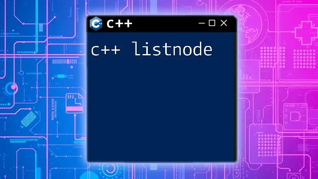 Understanding C++ ListNode: A Simple Guide