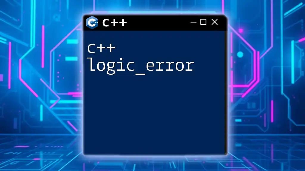 Understanding C++ Logic_Error: A Quick Guide