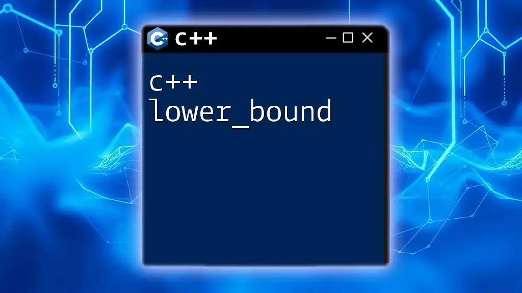 Understanding C++ Lower_Bound: A Quick Guide