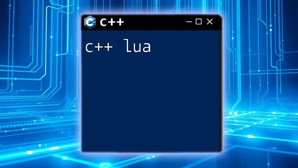 Mastering C++ Lua: A Quick Guide to Commands