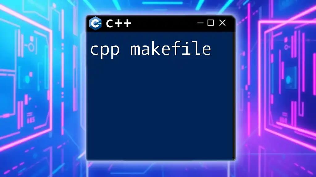 CPP Makefile Mastery: Simplified Guide for Beginners