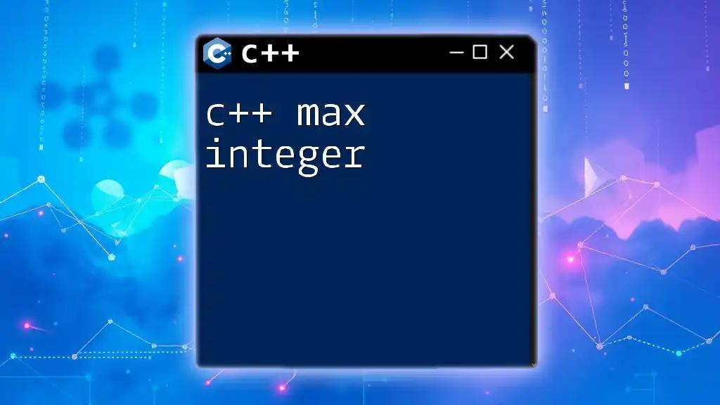 Understanding C++ Max Integer and Its Applications