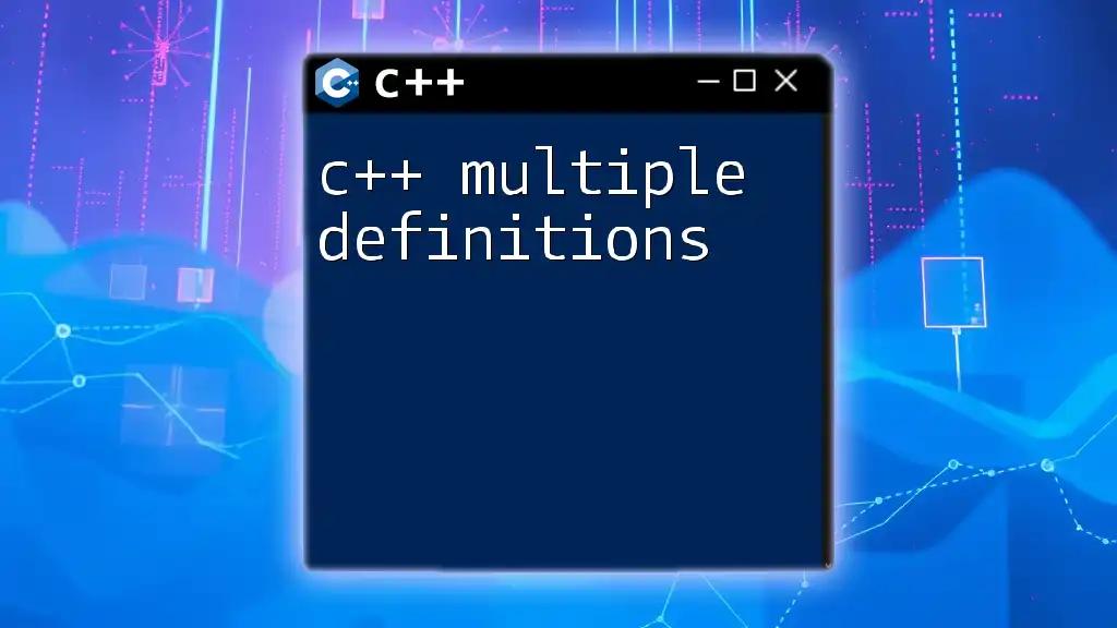 C++ Multiple Definitions: Understanding and Resolving Issues