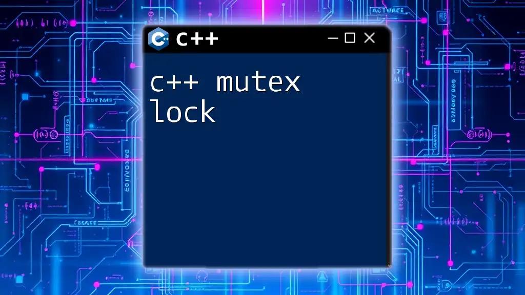 C++ Mutex Lock Explained: Simple Guide for Quick Learning