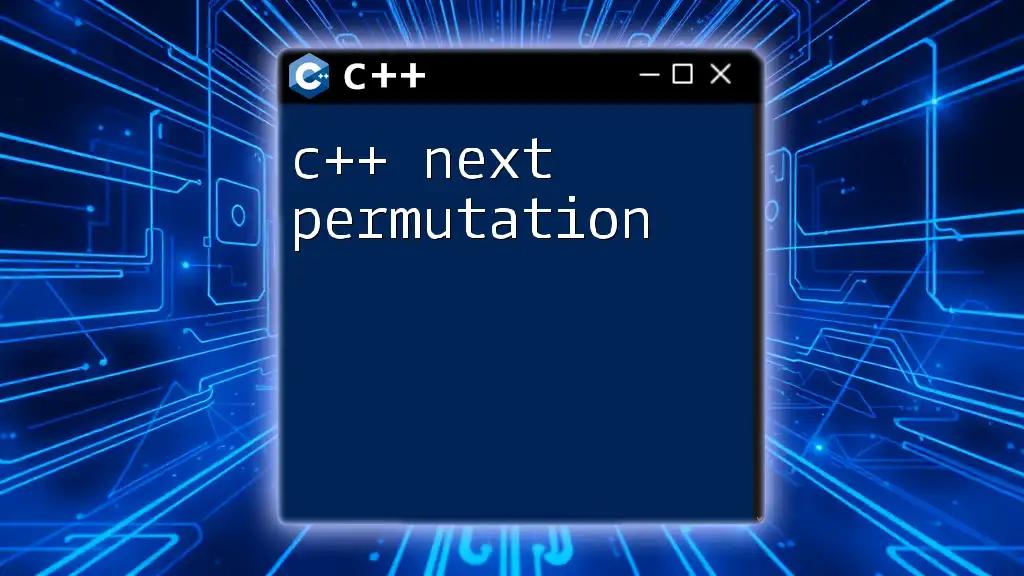 C++ Next Permutation: Mastering Sequence Rearrangement