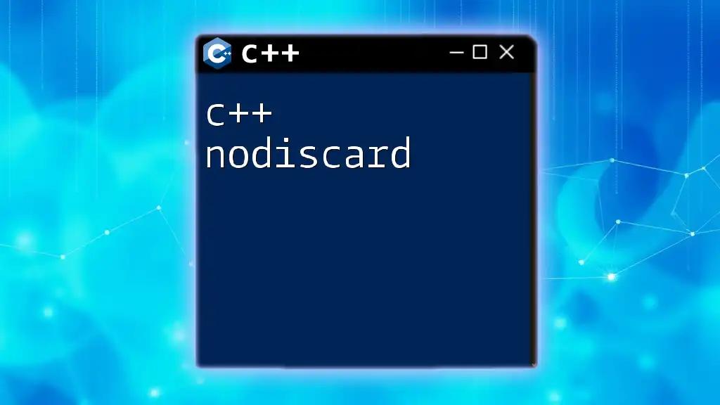 Mastering C++ Nodiscard for Safer Code Transactions