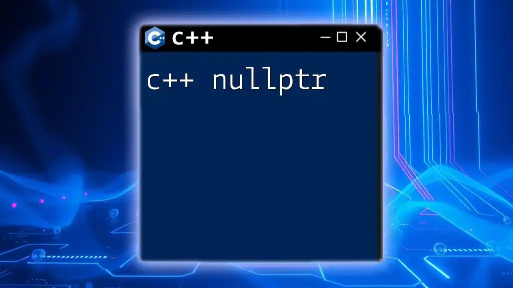 Understanding C++ nullptr: The Modern Null Pointer