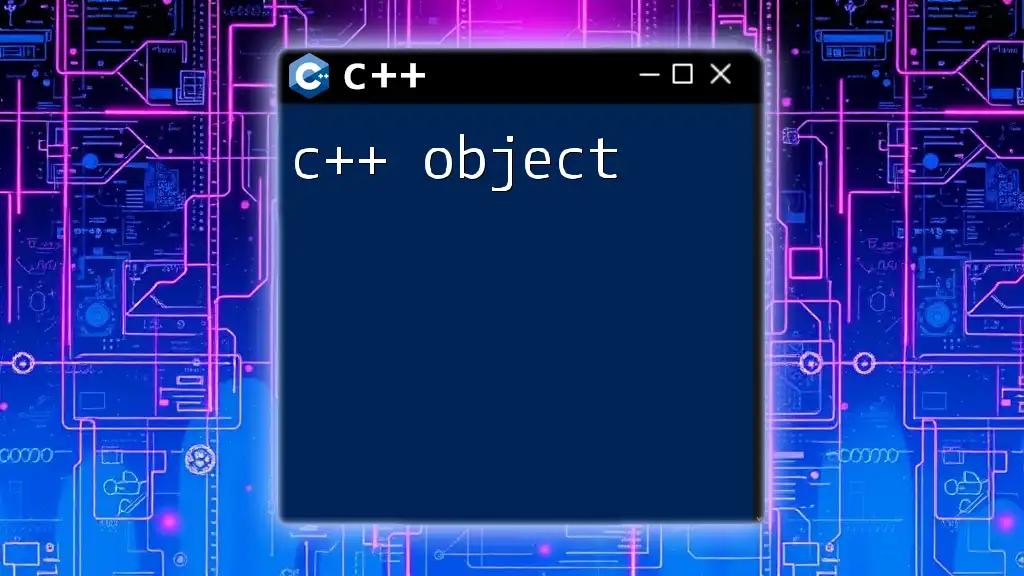 Mastering C++ Object Basics in Quick Steps