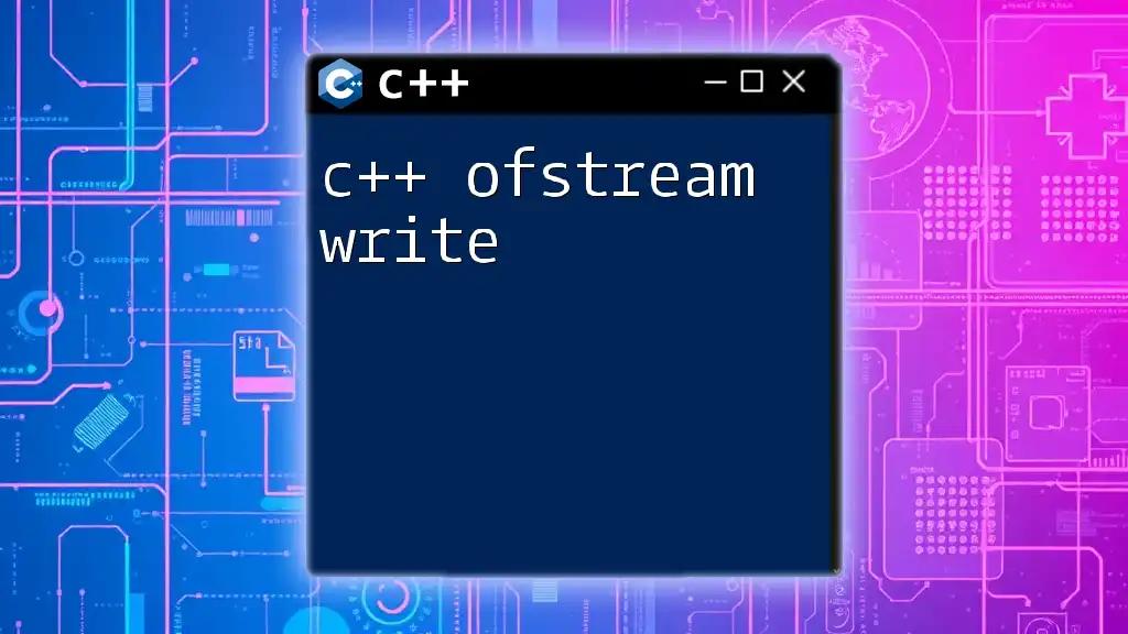 C++ Ofstream Write: Mastering File Output with Ease