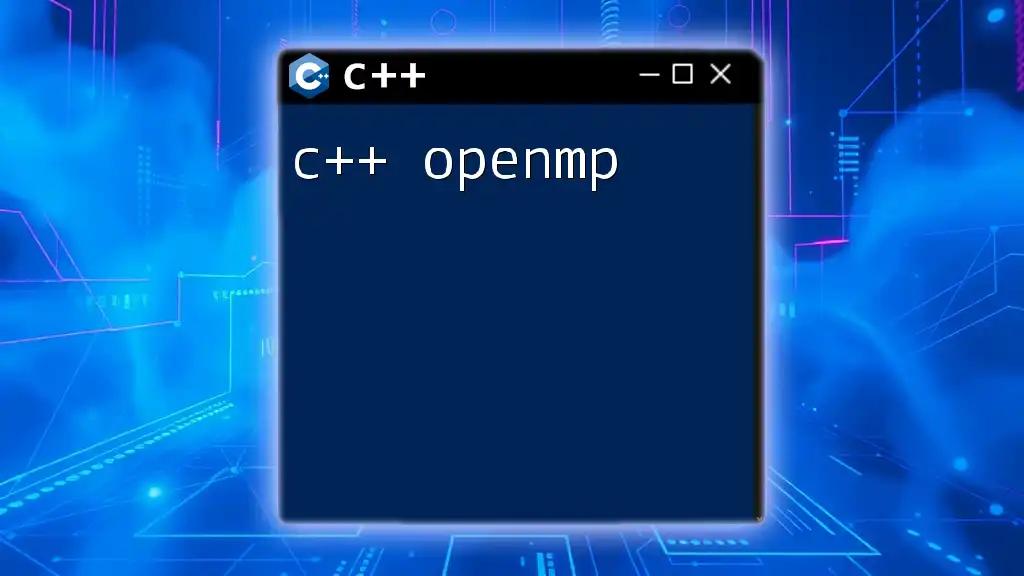 C++ OpenMP Made Easy: A Quick Guide