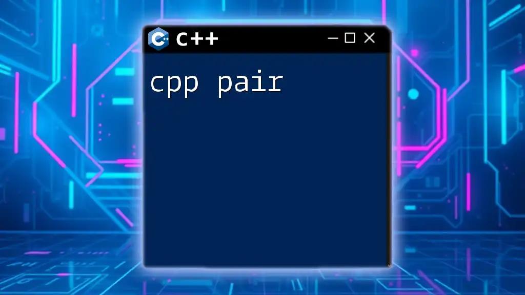 Mastering C++ Pair: A Quick Guide to Pairing Values