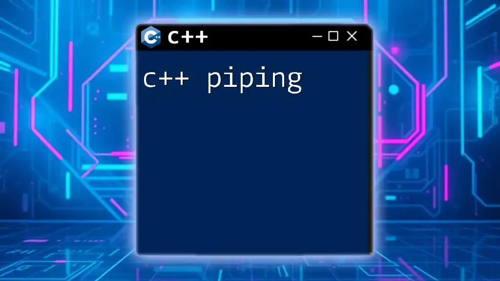 C++ Piping: Streamline Your Data Flow Effortlessly